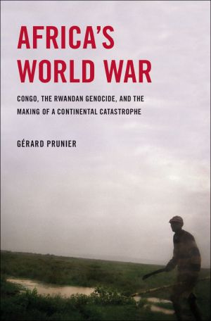 [Africa's World War 01] • Africa's World War · Congo, the Rwandan Genocide, and the Making of a Continental Catastrophe